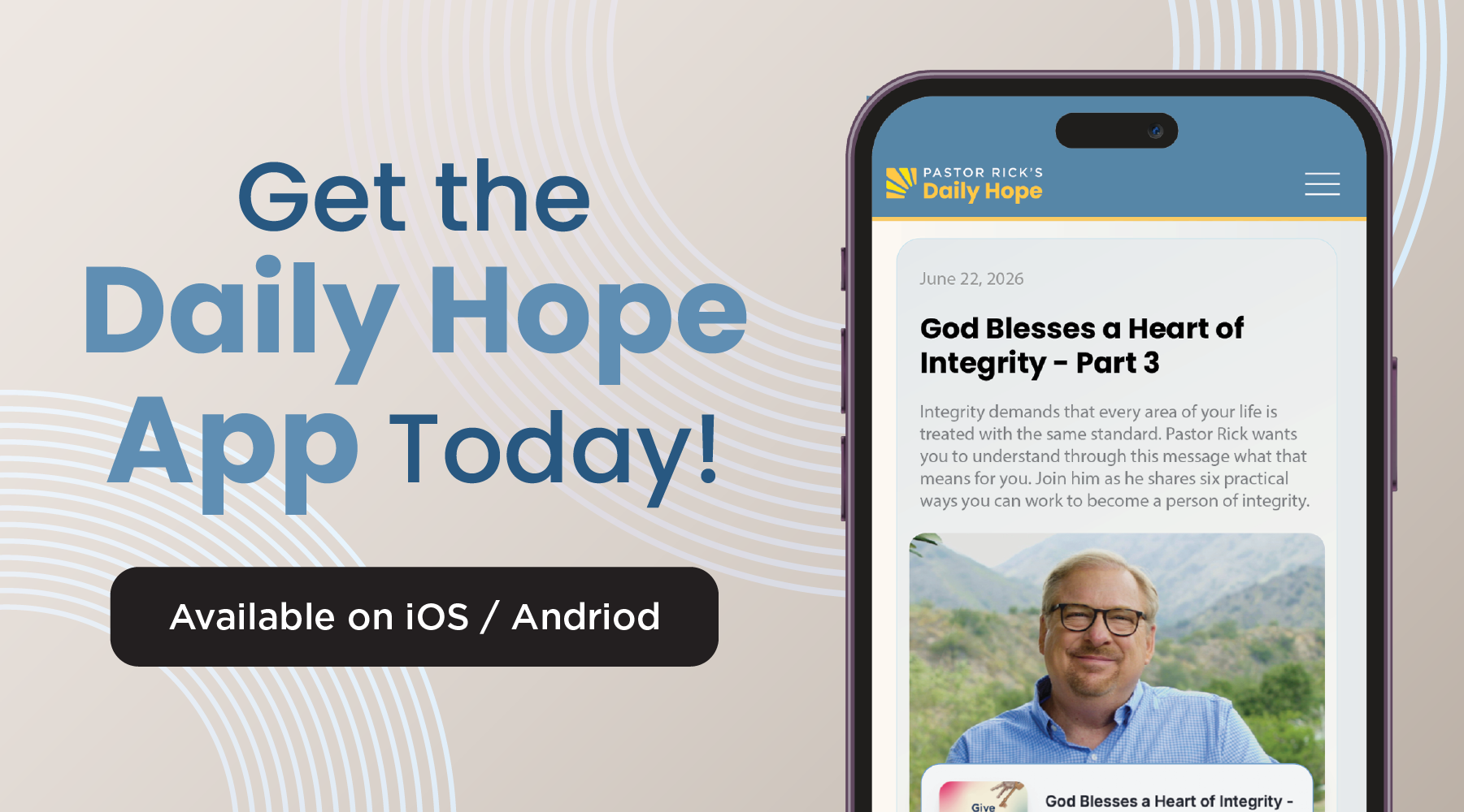 Get the Daily Hope App today, available on iOS and Android
